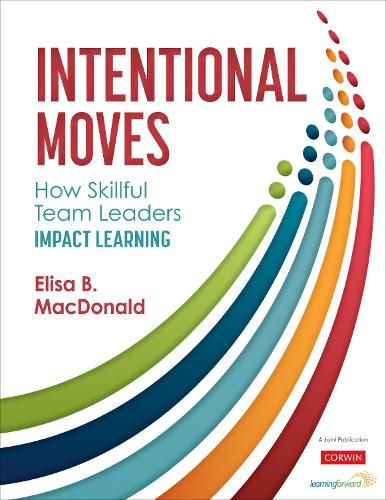 Cover image for Intentional Moves: How Skillful Team Leaders Impact Learning