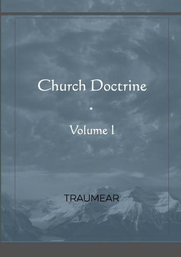 Church Doctrine - Volume I