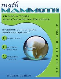 Cover image for Math Mammoth Grade 4 Tests and Cumulative Reviews