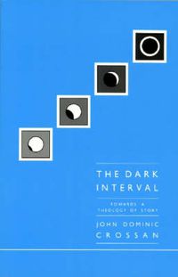 Cover image for Dark Interval: Towards a Theology of Story