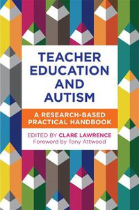 Cover image for Teacher Education and Autism: A Research-Based Practical Handbook