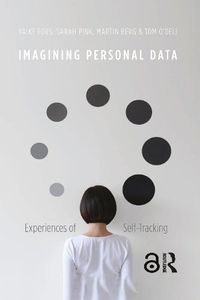 Cover image for Imagining Personal Data: Experiences of Self-Tracking