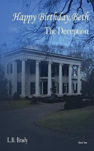 Cover image for Happy Birthday, Beth: The Deception