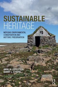 Cover image for Sustainable Heritage: Merging Environmental Conservation and Historic Preservation