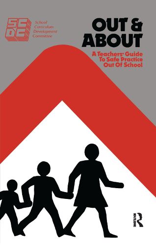 Cover image for Out and About: A Teacher's Guide to Safe Practice Out of School