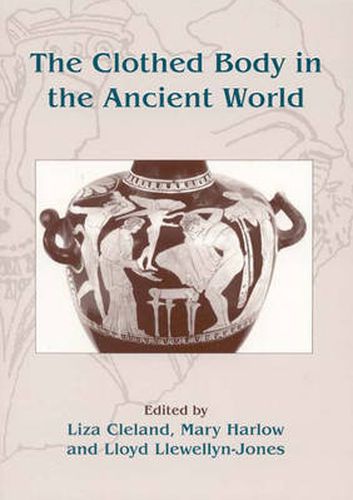 The Clothed Body in the Ancient World