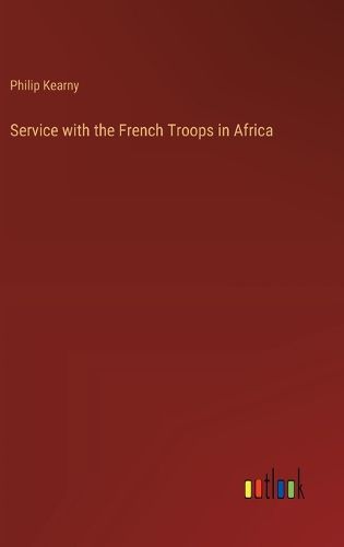 Service with the French Troops in Africa