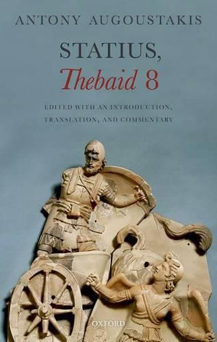 Cover image for Statius, Thebaid 8: Edited with an Introduction, Translation, and Commentary