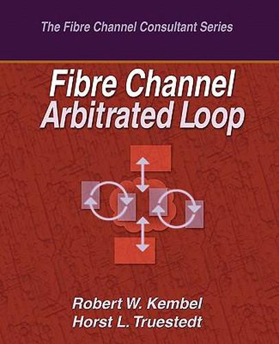 Cover image for Fibre Channel Arbitrated Loop