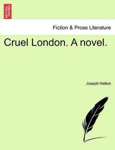 Cover image for Cruel London. a Novel.