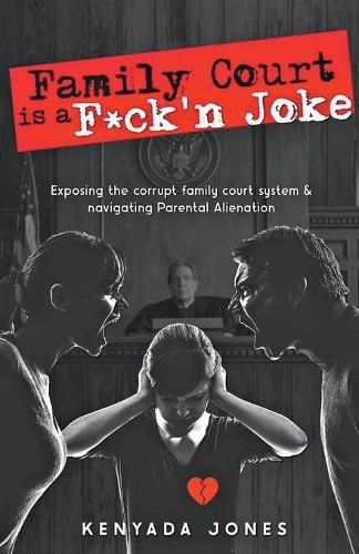 Cover image for Family Court is a F*ck'n Joke