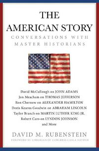 Cover image for The American Story: Conversations with Master Historians