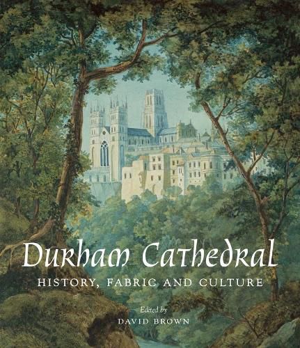 Cover image for Durham Cathedral: History, Fabric, and Culture