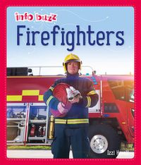 Cover image for Info Buzz: People Who Help Us: Firefighters