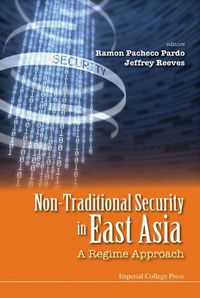 Cover image for Non-traditional Security In East Asia: A Regime Approach