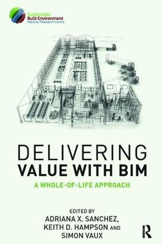Cover image for Delivering Value with BIM: A Whole-of-Life Approach