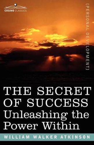 Cover image for The Secret of Success: Unleashing the Power Within