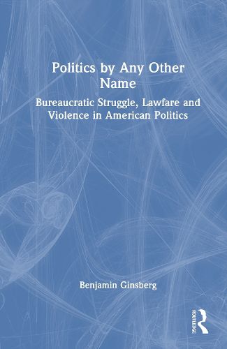 Cover image for Politics by Any Other Name