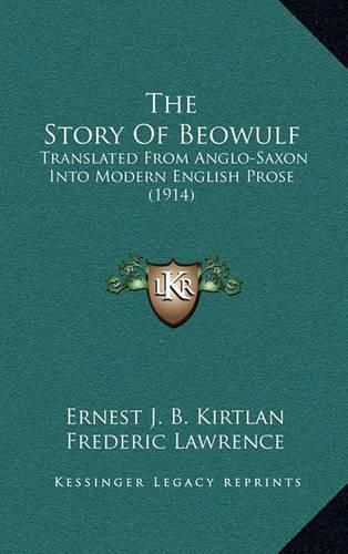 The Story of Beowulf: Translated from Anglo-Saxon Into Modern English Prose (1914)