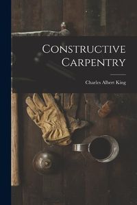 Cover image for Constructive Carpentry