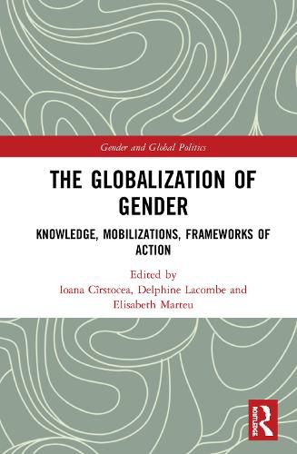 Cover image for The Globalization of Gender: Knowledge, Mobilizations, Frameworks of Action