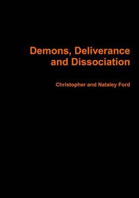 Cover image for Demons, Deliverance and Dissociation