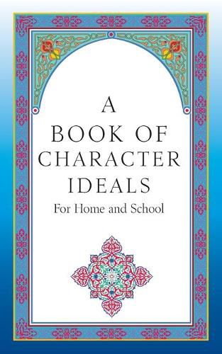 Cover image for A Book of Character Ideals for Home and School