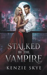 Cover image for Stalked by the Vampire