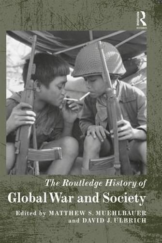 Cover image for The Routledge History of Global War and Society