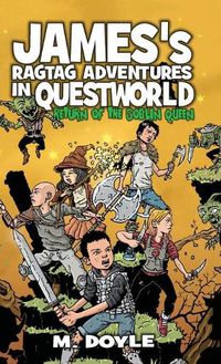 Cover image for James's Ragtag Adventures in Questworld: Return of the Goblin Queen