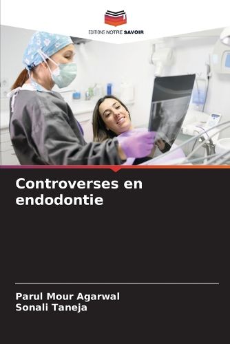 Cover image for Controverses en endodontie