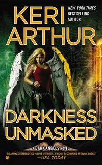 Cover image for Darkness Unmasked: A Dark Angels Novel
