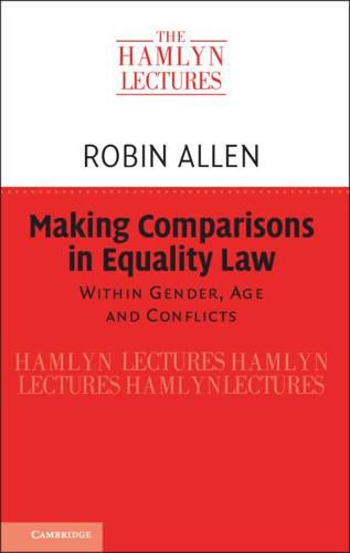 Cover image for Making Comparisons in Equality Law: Within Gender, Age and Conflicts