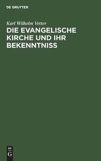 Cover image for Die evangelische Kirche und ihr Bekenntniss