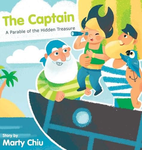 Cover image for The Captain: A Parable of the Hidden Treasure