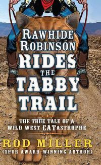 Cover image for Rawhide Robinson Rides the Tabby Trail