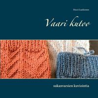 Cover image for Vaari kutoo: sukanvarsien kuviointia