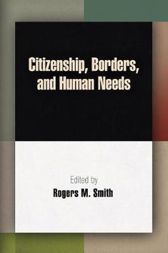 Cover image for Citizenship, Borders, and Human Needs