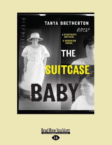 The Suitcase Baby: A desperate mother. A shocking crime.