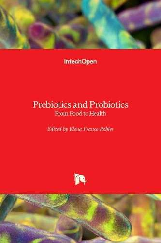 Cover image for Prebiotics and Probiotics: From Food to Health