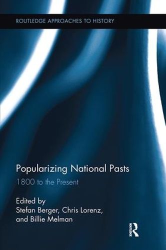 Cover image for Popularizing National Pasts: 1800 to the Present