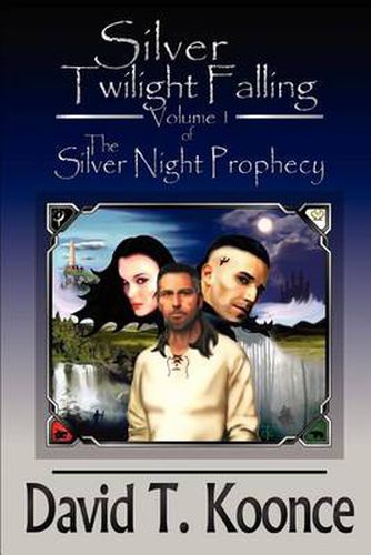 Cover image for Silver Twilight Falling: Volume 1 the Silver Night Prophecy