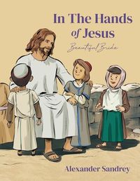 Cover image for In the Hands of Jesus