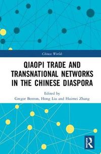 Cover image for The Qiaopi Trade and Transnational Networks in the Chinese Diaspora