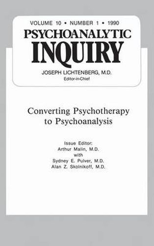 Cover image for Converting Psychotherapy to Psychoanalysis: Psychoanalytic Inquiry, 10.1
