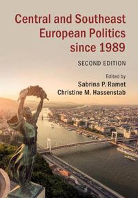 Cover image for Central and Southeast European Politics since 1989