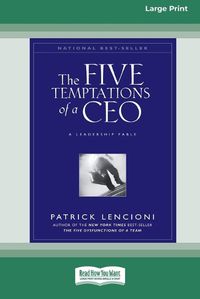 Cover image for The Five Temptations of a CEO: A Leadership Fable (16pt Large Print Edition)