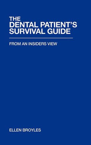 Cover image for THE Dental Patient's Survival Guidetm: From an Insiders View