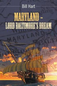 Cover image for Maryland - Lord Baltimore's Dream.