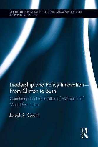 Cover image for Leadership and Policy: Countering the Proliferation of Weapons of Mass Destruction